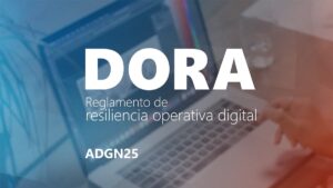 Curso online de DORA: Reglamento de Resiliencia Operativa Digital (ADGN25)